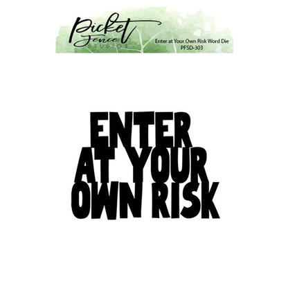 Enter at Your Own Risk Word